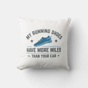 My Running Shoes Have More Miles Than Your Car Throw Pillow