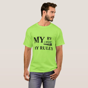 My RV, My RULES T-Shirt
