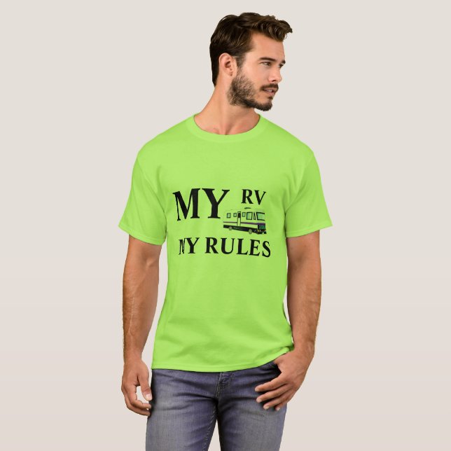 My RV, My RULES T-Shirt (Front Full)