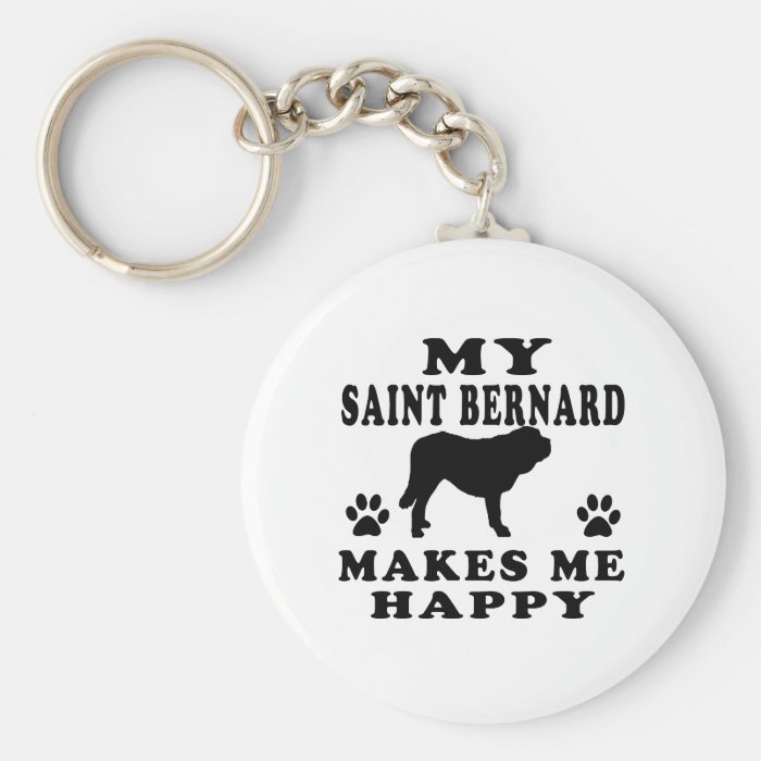 My Saint Bernard Makes Me Happy Keychains