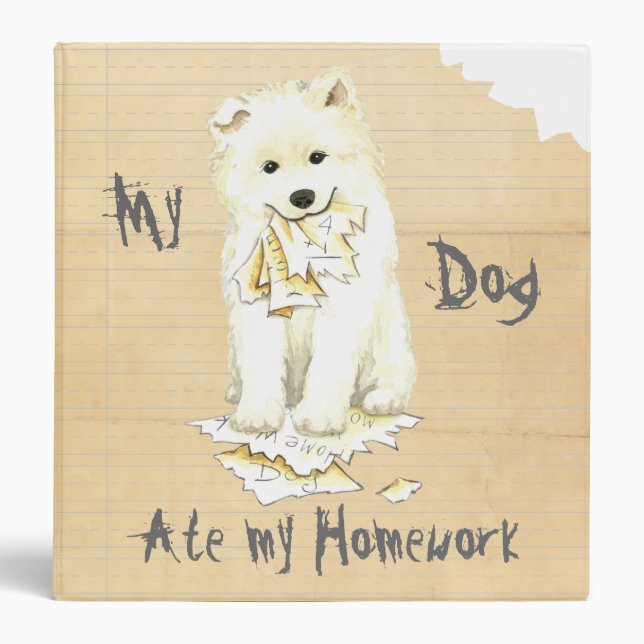 My Samoyed Ate my Homework Binder (Front)