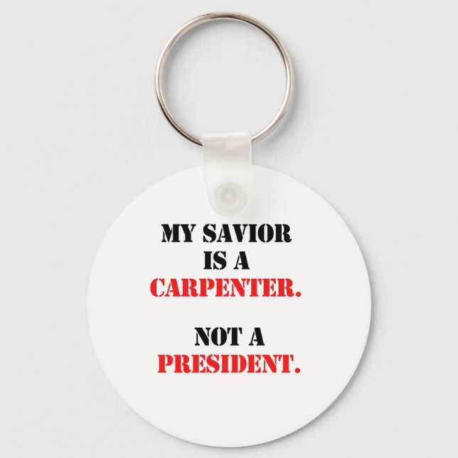 My savior is a carpenter keychain (Front)