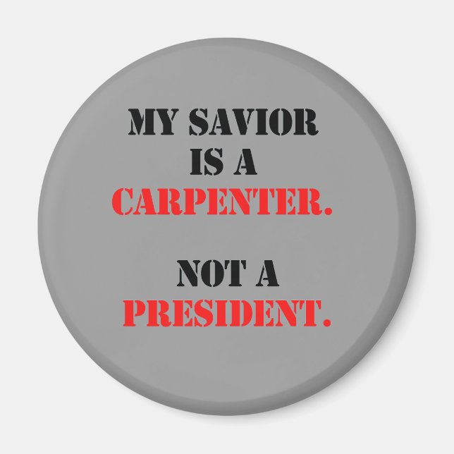 My savior is a carpenter magnet (Front)