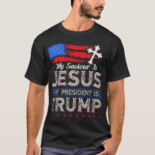 My Saviour Is Jesus My President Is Trump Christia T-Shirt