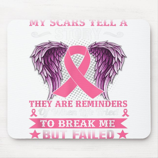 My Scars Tell A Story Breast Cancer Awareness Mouse Pad (Front)