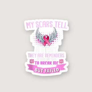 My Scars Tell A Story Breast Cancer Survivor Aware Sticker