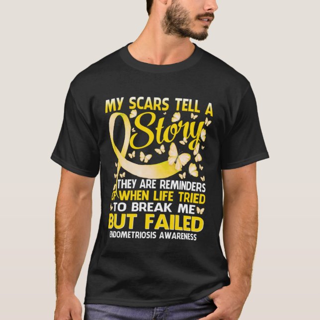 My Scars Tell A Story Endometriosis Awareness Butt T-Shirt (Front)