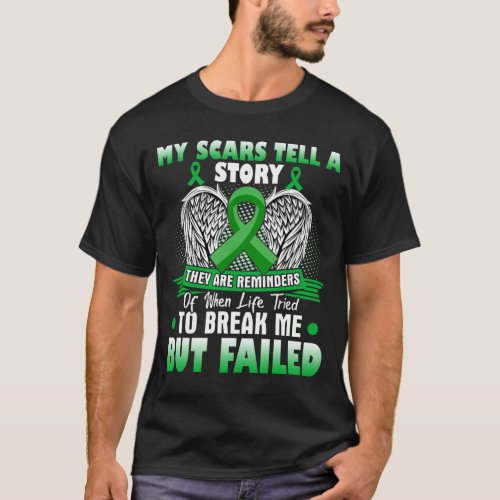 My Scars tell a Story _ Kidney Disease Awareness S T_Shirt