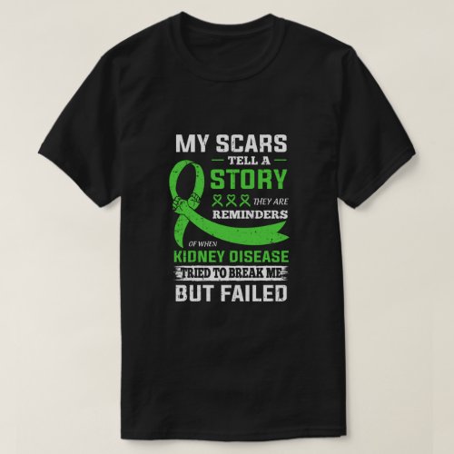 My Scars Tell A Story Kidney Disease Awareness T_Shirt