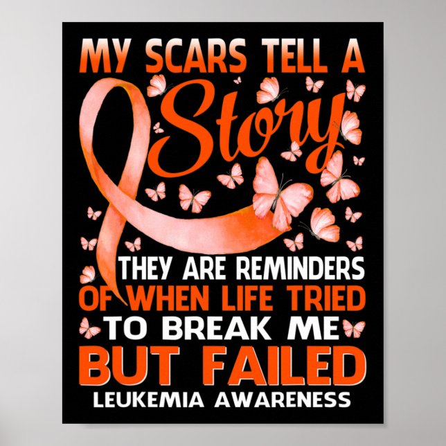 My Scars Tell A Story Leukemia Awareness Butterfly Poster (Front)