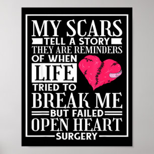 My Scars Tell A Story, Open Heart Surgery And Byp  Poster