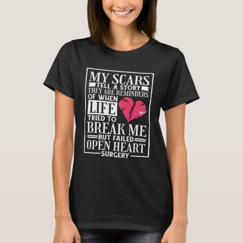 My Scars Tell A Story Open Heart Surgery and Bypas T_Shirt