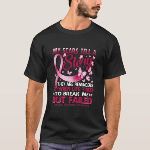 My Scars Tell Story Multiple Myeloma Awareness T_ T_Shirt