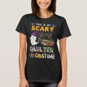 My Scary Quilter Costume Halloween Sew T-Shirt