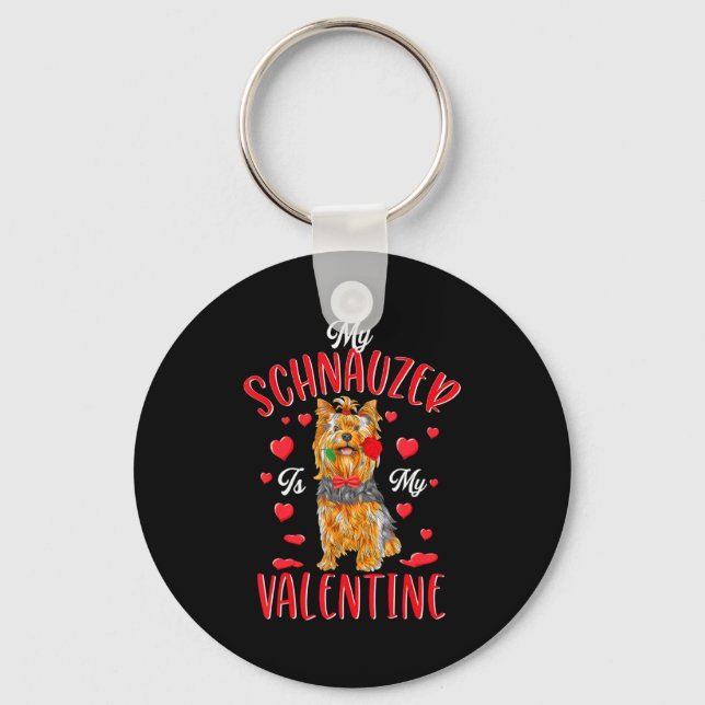 My Schnauzer Is My Valentine Love Heart For Dog  Keychain (Front)