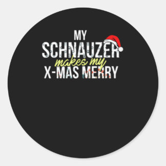 My Schnauzer Makes My Xmas Merry Classic Round Sticker