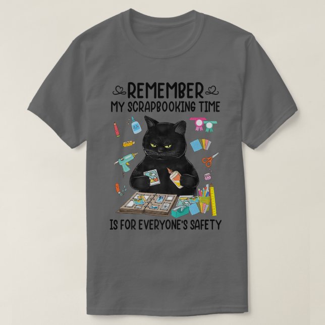 My Scrapbooking Time Is For Everyone's Safety  T-Shirt (Design Front)