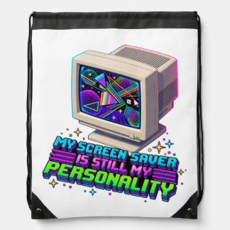 My Screen Saver Was My Personality – 90s Retro Drawstring Bag