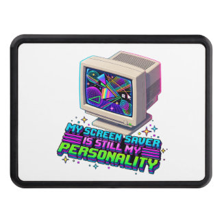 My Screen Saver Was My Personality – 90s Retro Hitch Cover