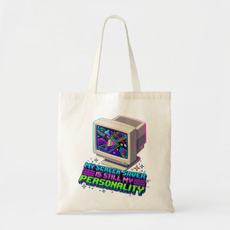 My Screen Saver Was My Personality – 90s Retro Tote Bag