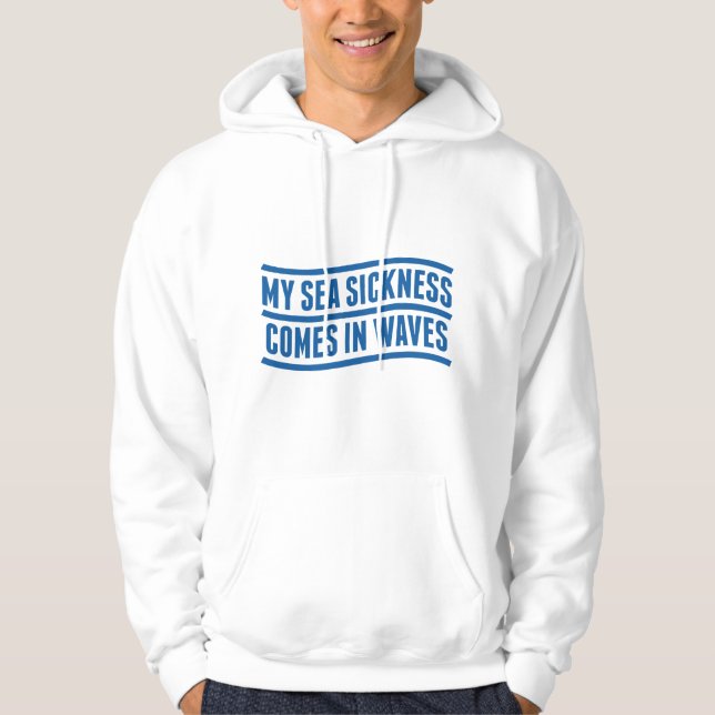 My Sea Sickness Hoodie (Front)