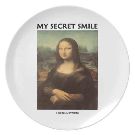 My Secret Smile (da Vinci's Mona Lisa) Dinner Plate