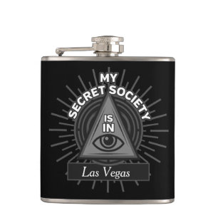 My Secret Society Is In (Any City) Illuminati Flask