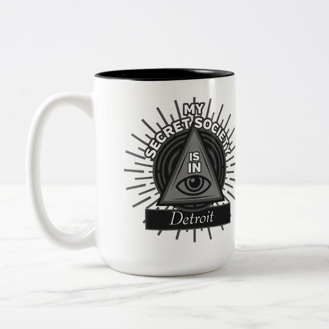 My Secret Society Is In (Any City) Illuminati Two-Tone Coffee Mug (Left)