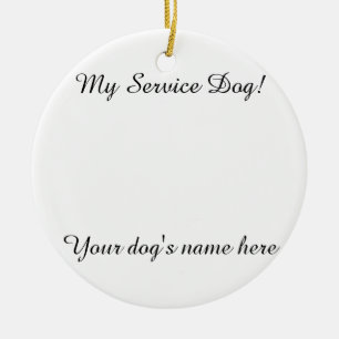 MY SERVICE DOG ORNAMENT (CUSTOMIZABLE)