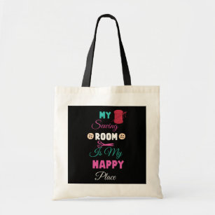 My sewing room is my happy place tote bag
