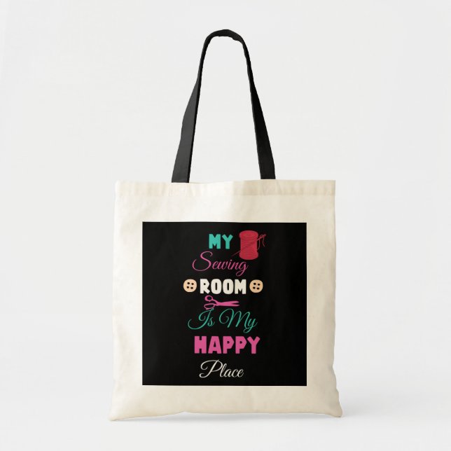 My sewing room is my happy place tote bag (Front)