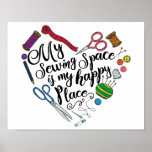 My Sewing Space Is My Happy Place Poster at Zazzle