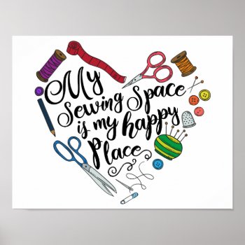 My Sewing Space Is My Happy Place Poster by RocketCityMQG at Zazzle