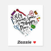 My Sewing Space is my Happy Place Sticker (Sheet)