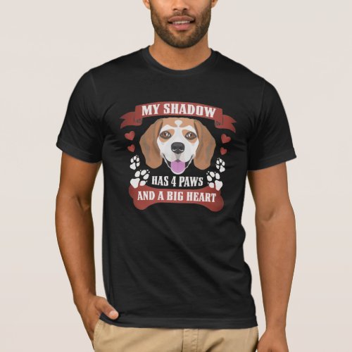 My Shadow Has 4 Paws Beagle T_Shirt