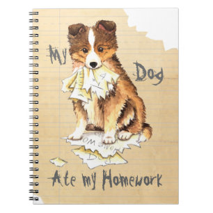 My Sheltie Ate my Homework Notebook
