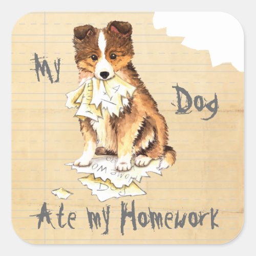 My Sheltie Ate my Homework Square Sticker