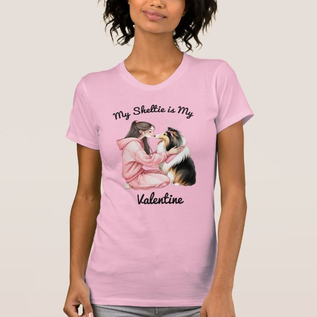 My Sheltie is My Valentine T-Shirt (Front)