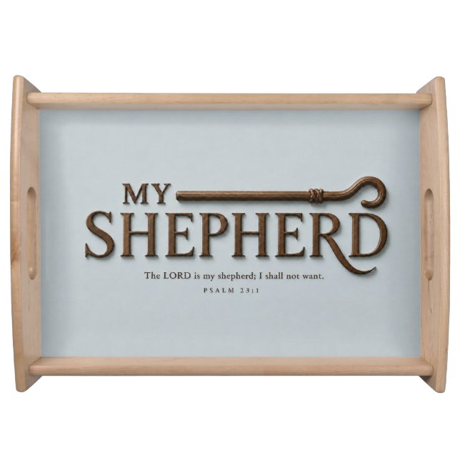 MY SHEPHERD | Mist Blue | Psalm 23:1  Serving Tray (Front)