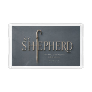 MY SHEPHERD Psalm 23:1 Christian Acrylic Tray
