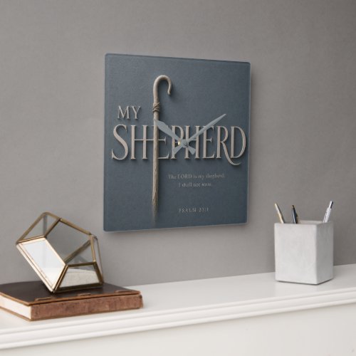 MY SHEPHERD | PSALM 23:1 | SQUARE WALL CLOCK