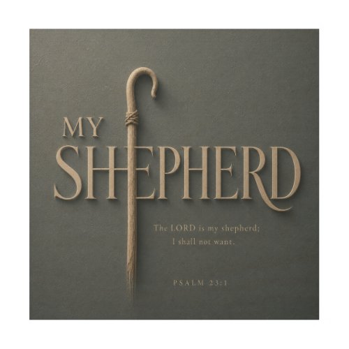 MY SHEPHERD | Psalm 23:1 | Wood Wall Art