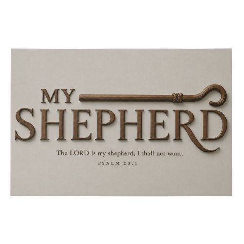 MY SHEPHERD | Soft Stone | Psalm 23:1 Canvas Art