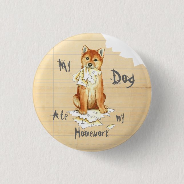 My Shiba Inu Ate My Homework Button (Front)
