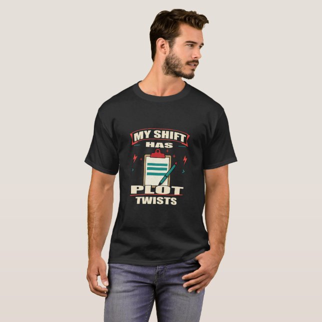 My Shift Has Plot Twists Funny Nurse T-Shirt (Front Full)