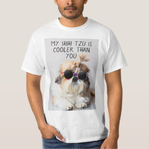 My Shih Tzu Is Cooler Than You Sunglasses T-Shirt