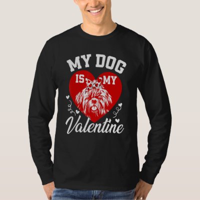 My Shih Tzu Is My Valentine Dog Lover Valentines D T-Shirt