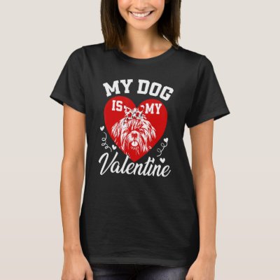 My Shih Tzu Is My Valentine Dog Lover Valentines D T-Shirt