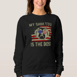 My Shih Tzu is the Boss  Shih Tzu Sweatshirt