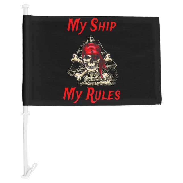 My Ship My Rules – Pirates In The Night Car Flag (Front)